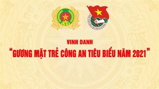 Vinh danh 20 gương mặt trẻ Công an tiêu biểu năm 2021